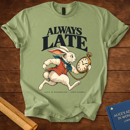 Always Late — Alice in Wonderland White Rabbit T-Shirt