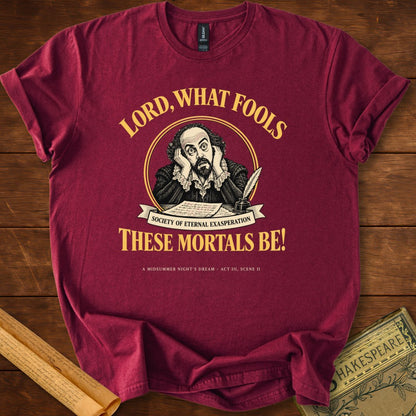 Lord, What Fools These Mortals Be Shakespeare T-Shirt