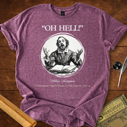Oh hell! (Classic Edition) Shakespeare T-Shirt