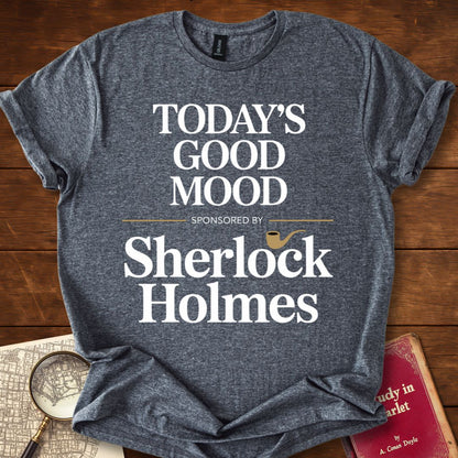 Todays Good Mood Sponsored by Sherlock T-Shirt
