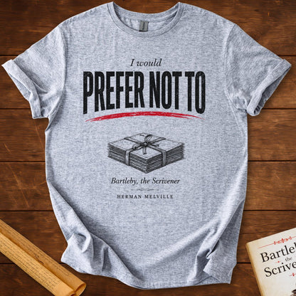 I Would Prefer Not To (unopened letter stack) – Bartleby the Scrivener Literary T-Shirt Sport Grey
