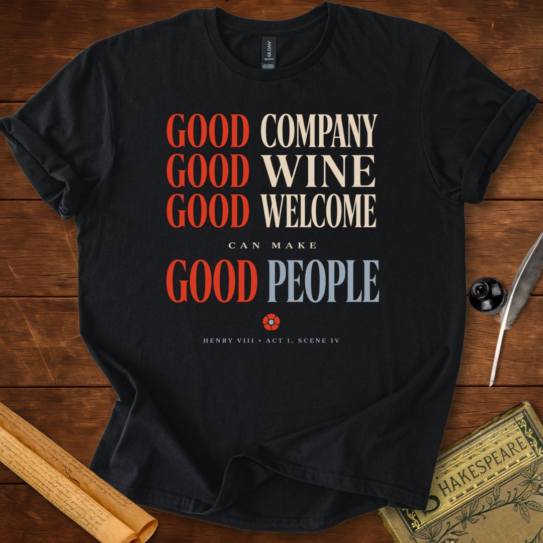 Good Company, Good Wine T-Shirt – Shakespeare Quote Tee