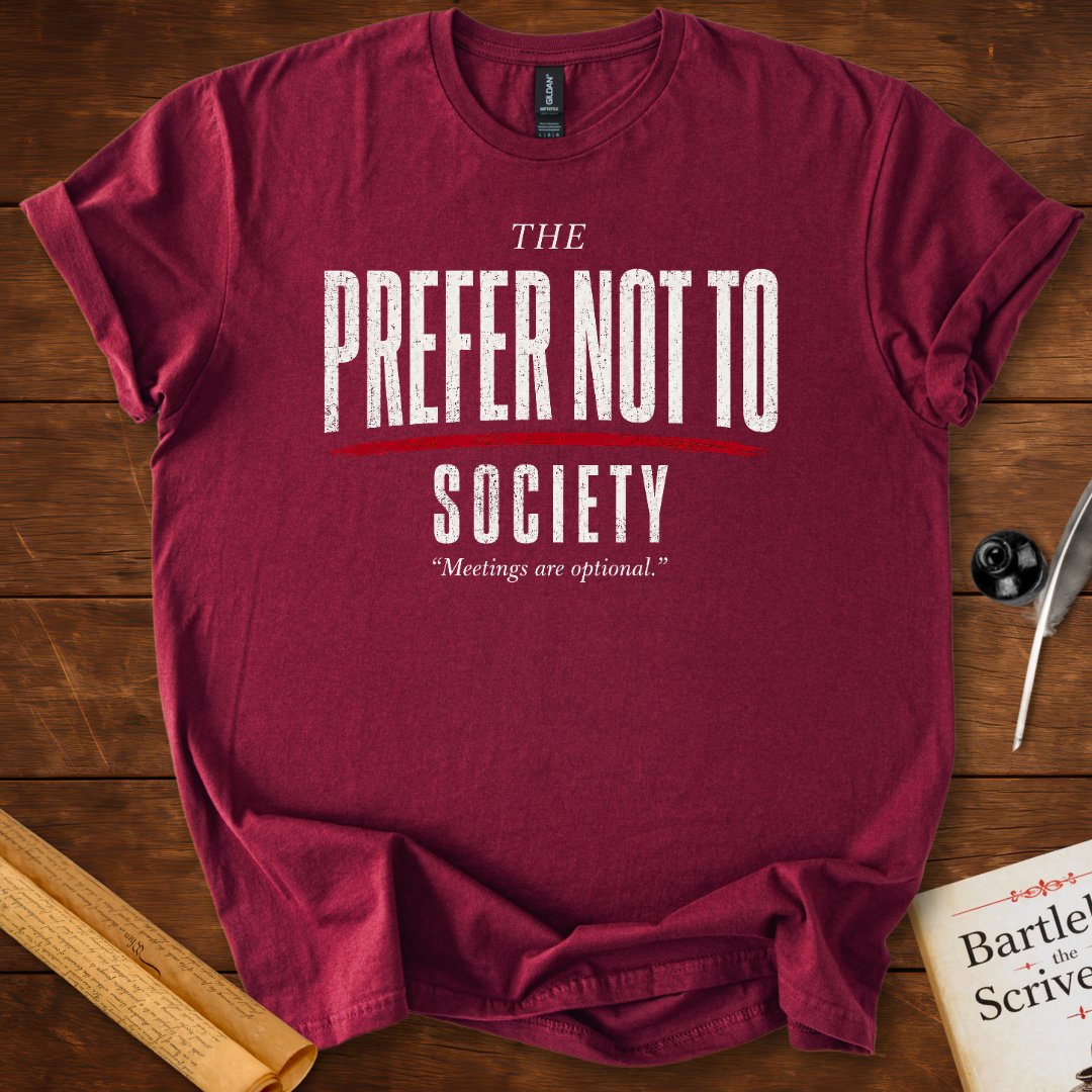 The Prefer Not To Society – Bartleby Minimalist Statement T-Shirt Maroon