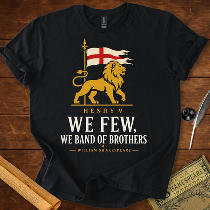 We Few We Band of Brothers Henry V Shakespeare T-Shirt