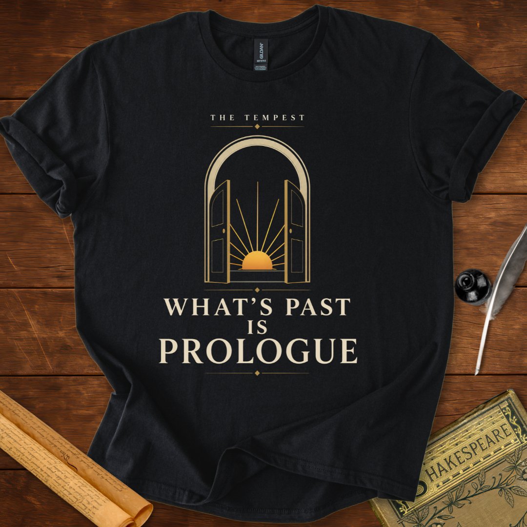 What's Past Is Prologue – The Tempest Shakespeare T-Shirt