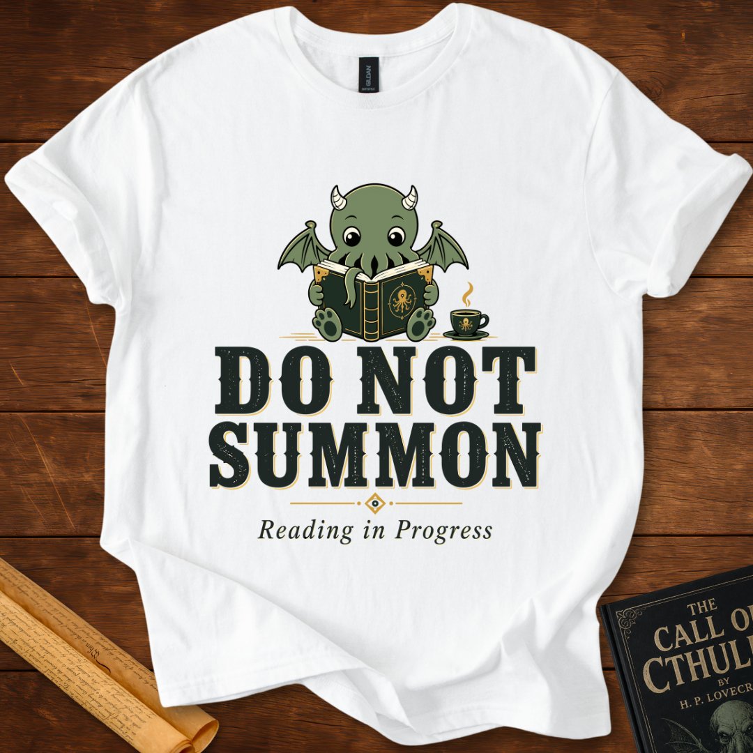 Do Not Summon – Reading in Progress | Cute Cthulhu Book Lover T-Shirt