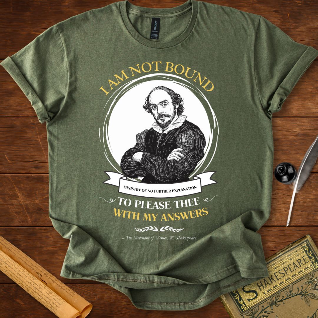 I Am Not Bound to Please Thee – Shakespeare T-Shirt