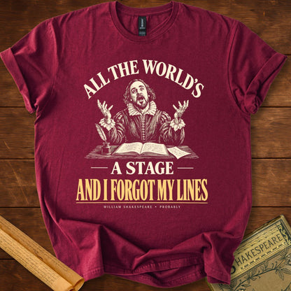 All the World’s a Stage & I Forgot My Lines Shakespeare T-Shirt
