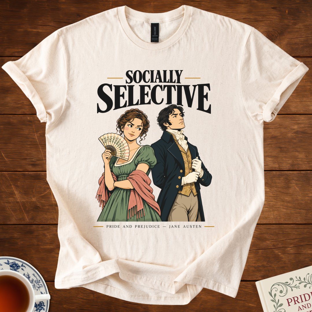 Socially Selective — Pride and Prejudice Jane Austen T-Shirt