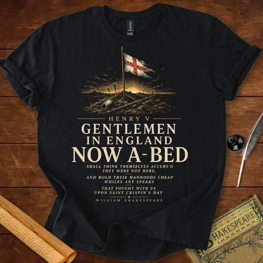Gentlemen in England Now A-Bed Henry V Shakespeare T-Shirt