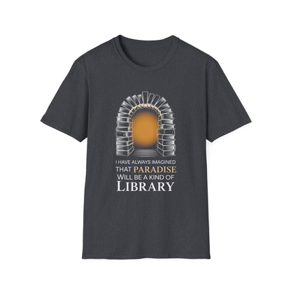 Paradise will be a kind of Library T-Shirt