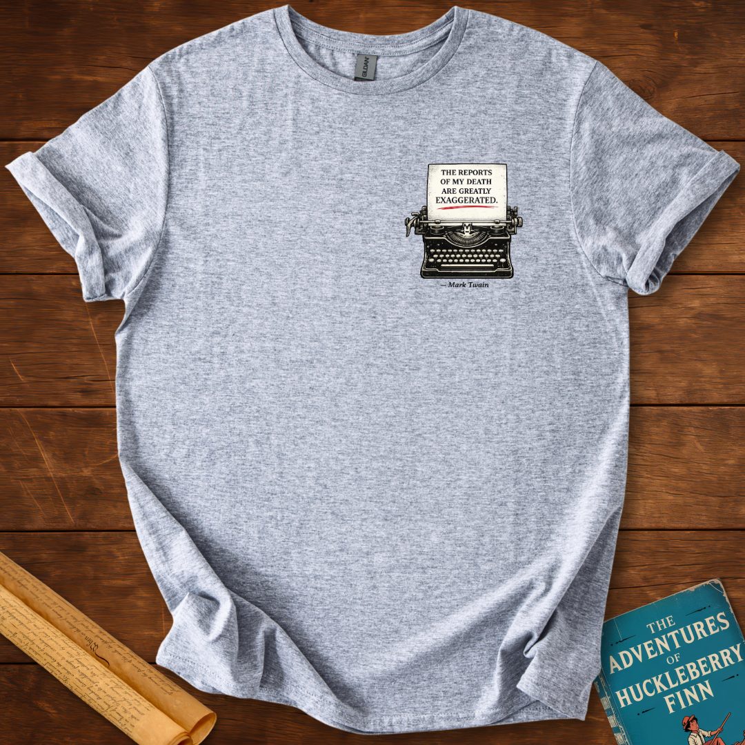 The reports of my death : Mark Twain T-Shirt Sport Grey