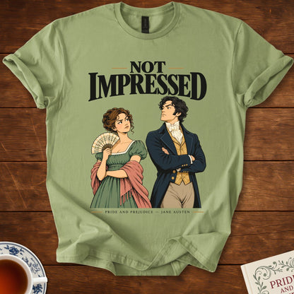 Not Impressed — Pride and Prejudice Jane Austen T-Shirt