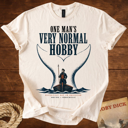 One Man’s Very Normal Hobby T-Shirt – Moby-Dick
