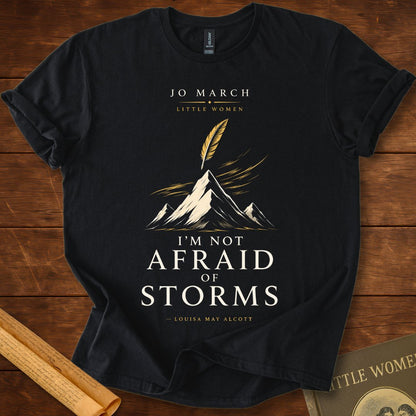 Not Afraid of Storms – Louisa May Alcott  Little Women T-Shirt