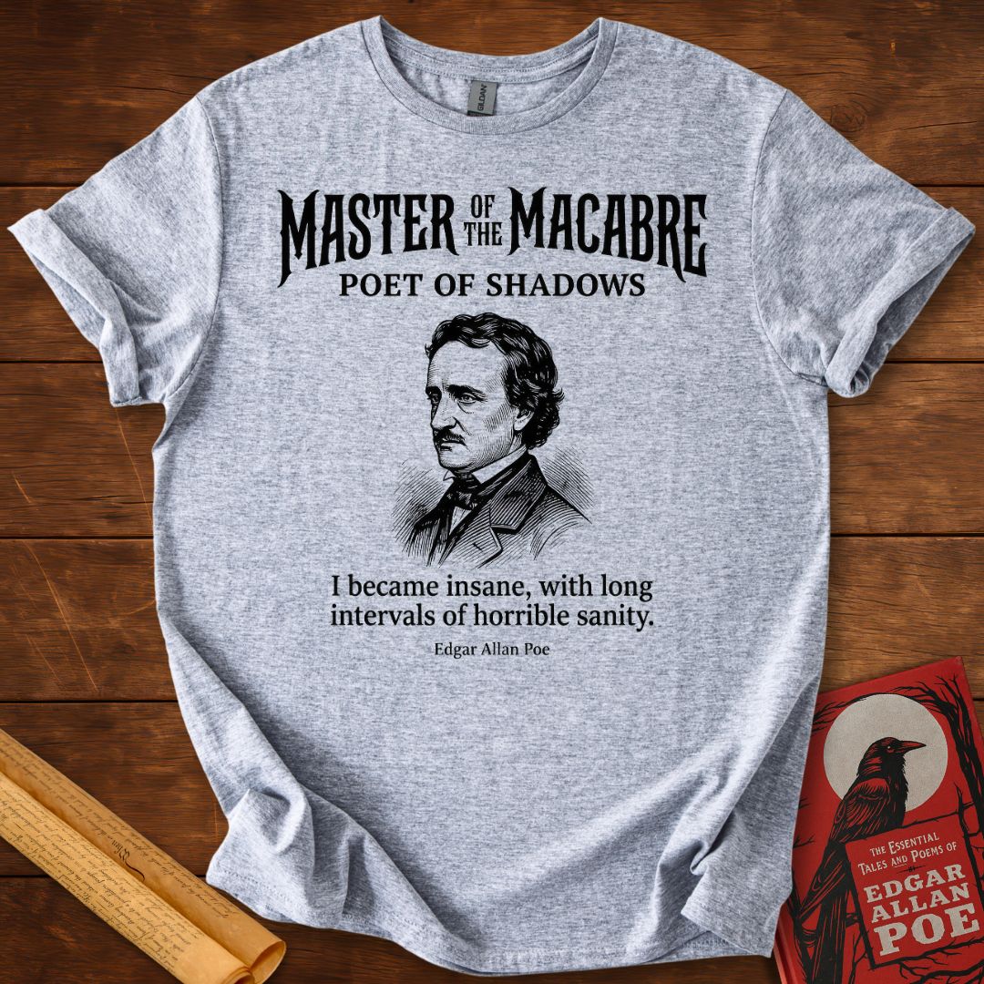 Master of the Macabre – Edgar Allan Poe Quote T-Shirt Sport Grey