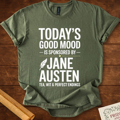 Todays Good Mood is Sponsored by Jane Austen T-Shirt