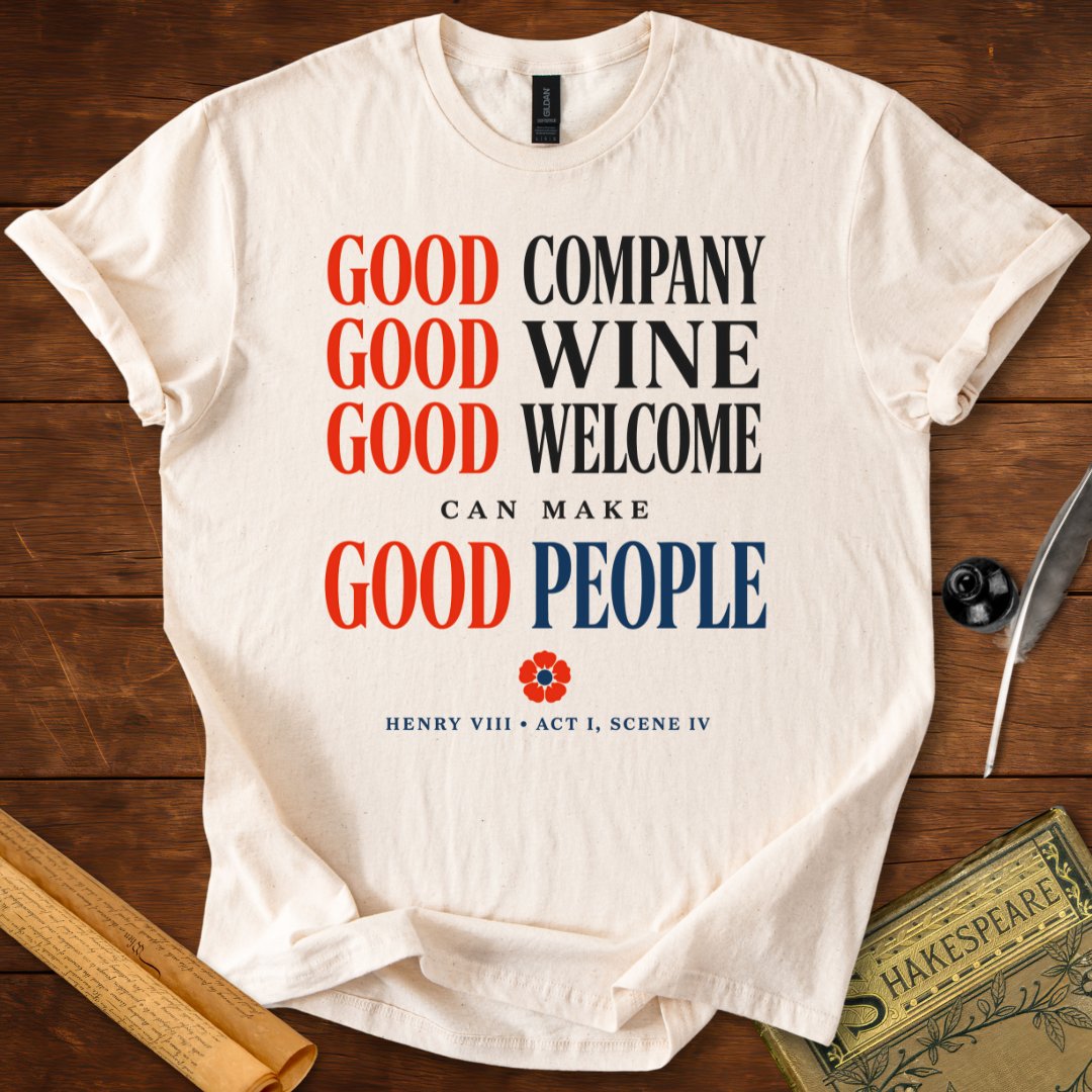 Good Company, Good Wine T-Shirt – Shakespeare Quote Tee