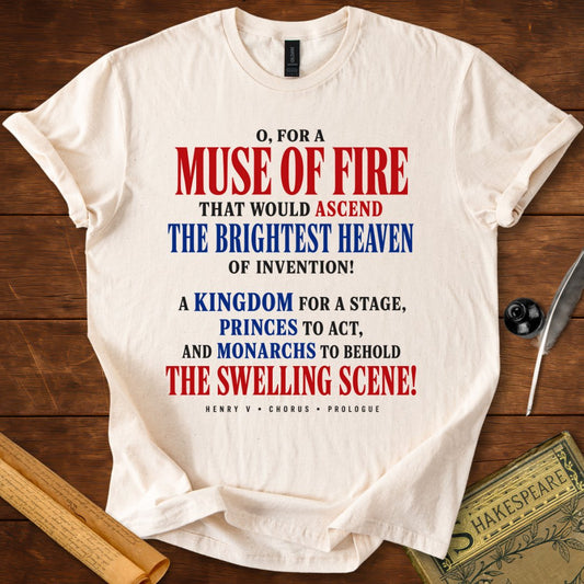 O for a Muse of Fire T-Shirt – Henry V Shakespeare Quote Tee