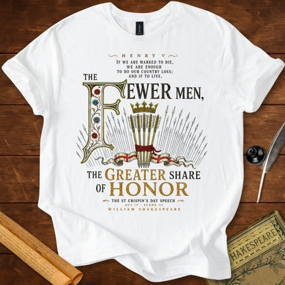 The Fewer Men, The Greater Share of Honor | Shakespeare’s Henry V T-Shirt