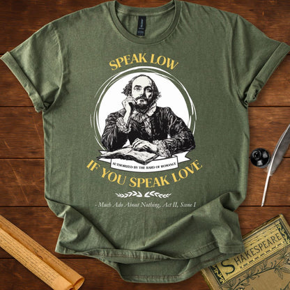 Speak Low If You Speak Love Shakespeare T-Shirt