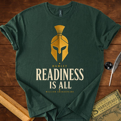 Readiness Is All – Hamlet Shakespeare T-Shirt Forest Green