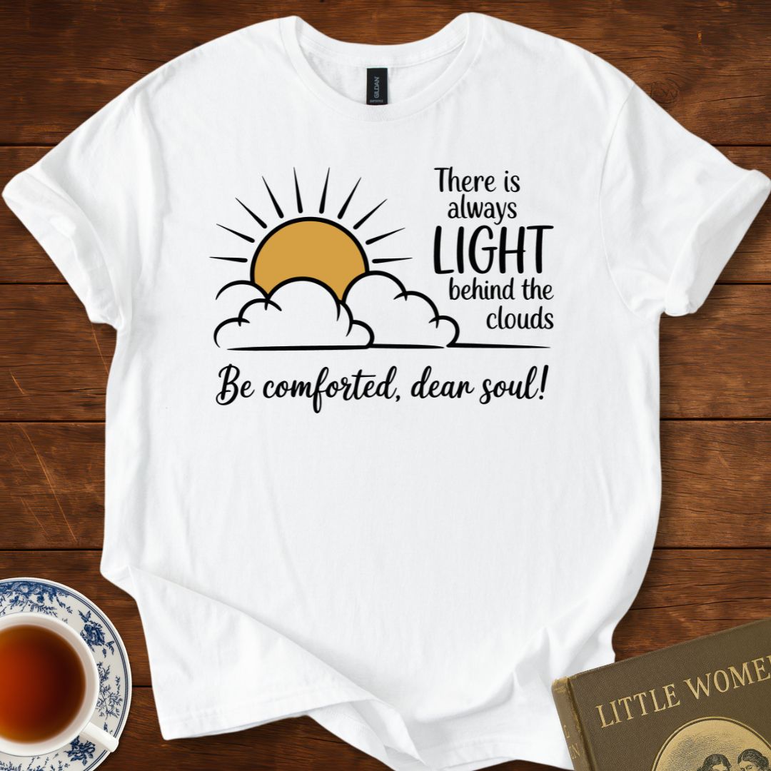 Light Behind the Clouds – Little Women Comfort Quote T-Shirt