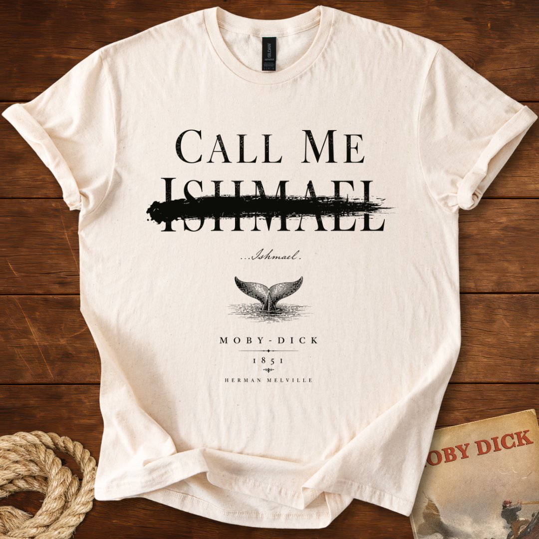 Call Me Ishmael T-Shirt – Herman Melville Moby-Dick Literary Quote Tee