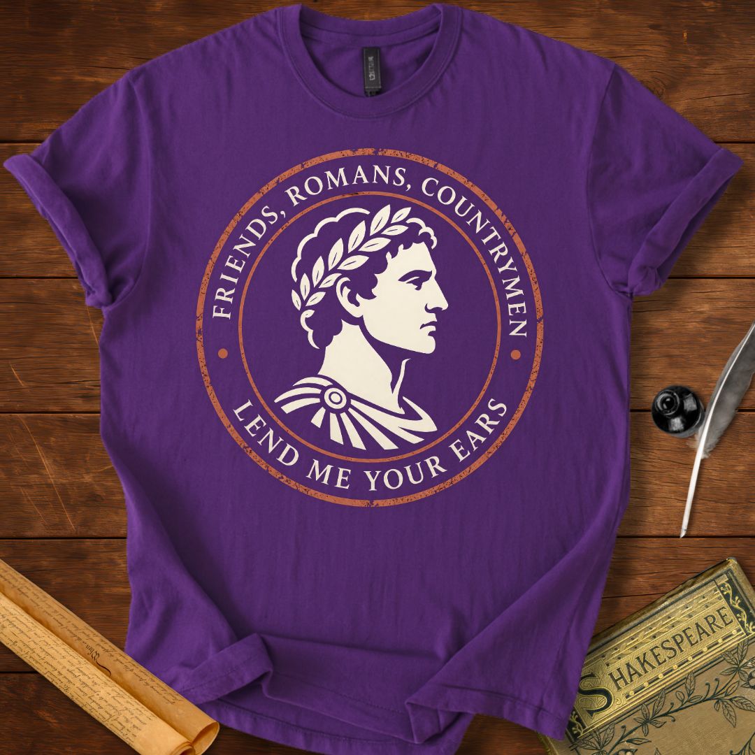 Friends, Romans, Countrymen – Shakespeare T-Shirt