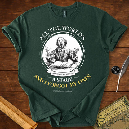 All The World's A Stage and I Forgot My Lines Shakespeare T-Shirt