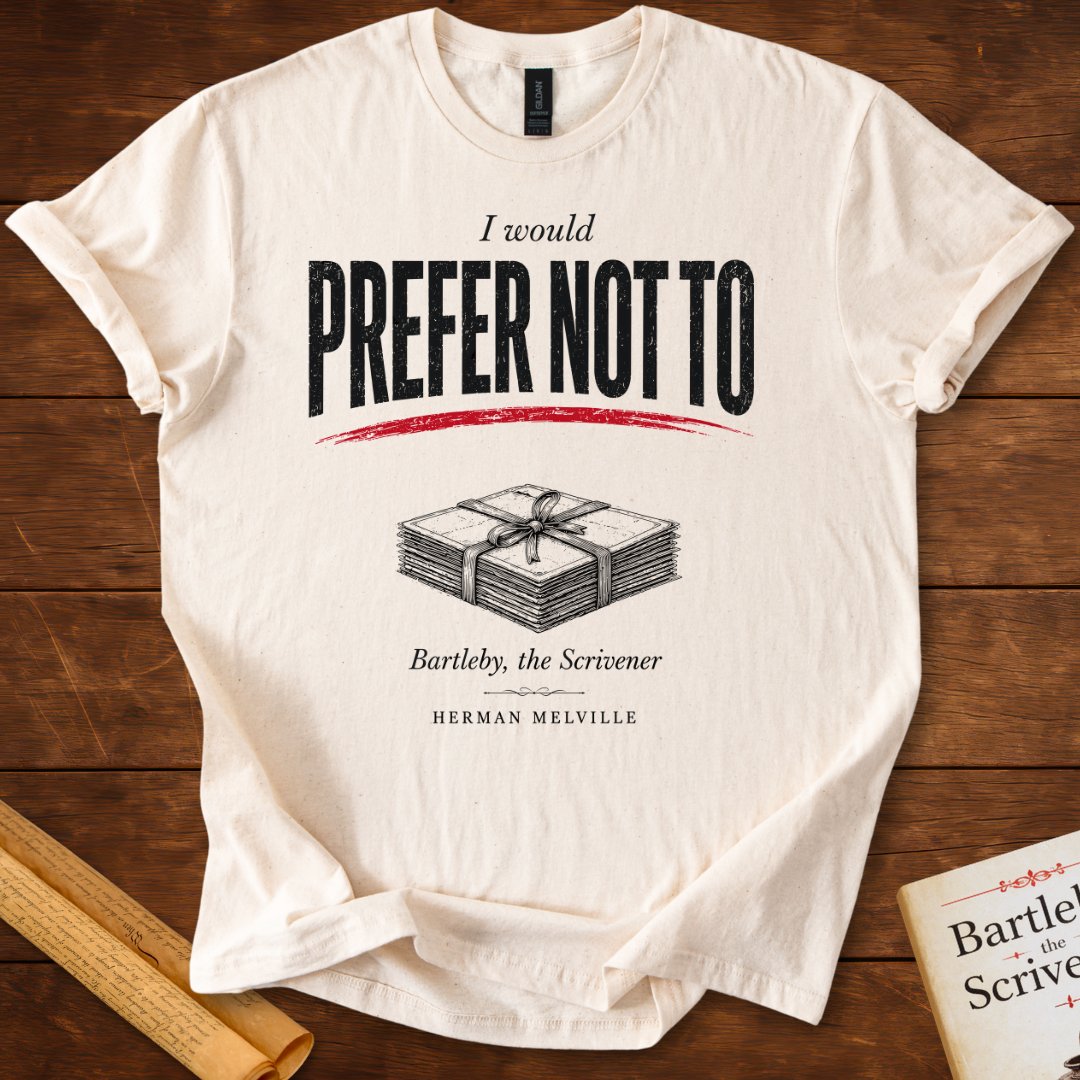 I Would Prefer Not To (unopened letter stack) – Bartleby the Scrivener Literary T-Shirt Natural