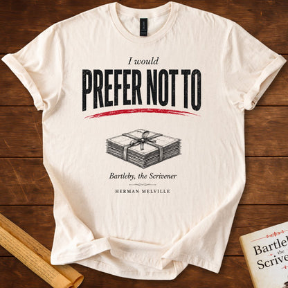 I Would Prefer Not To (unopened letter stack) – Bartleby the Scrivener Literary T-Shirt Natural