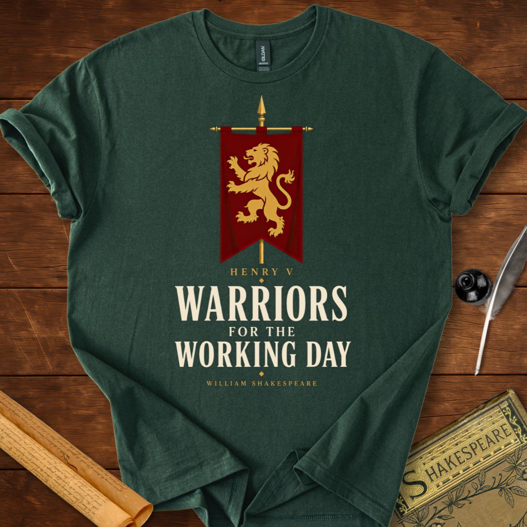 Warriors for the Working Day – Henry V Shakespeare Literary T-Shirt