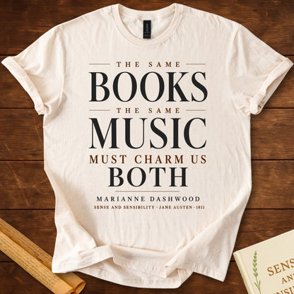 Sense and Sensibility The Same Books, The Same Music T-Shirt