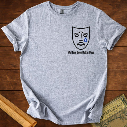 We Have Seen Better Days – Shakespeare As You Like It Insignia T-Shirt