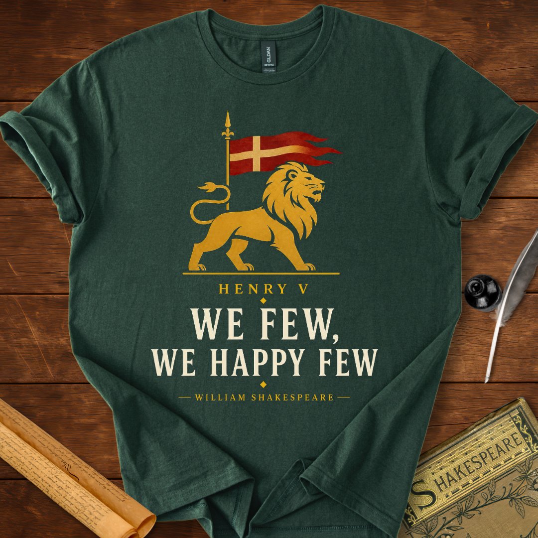 We Few, We Happy Few | St. Crispin's Day Speech | Henry V Literary T-Shirt Forest Green