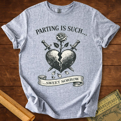 Parting is Such Sweet Sorrow - Romeo & Juliet Shakespeare T-Shirt