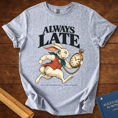 Always Late — Alice in Wonderland White Rabbit T-Shirt