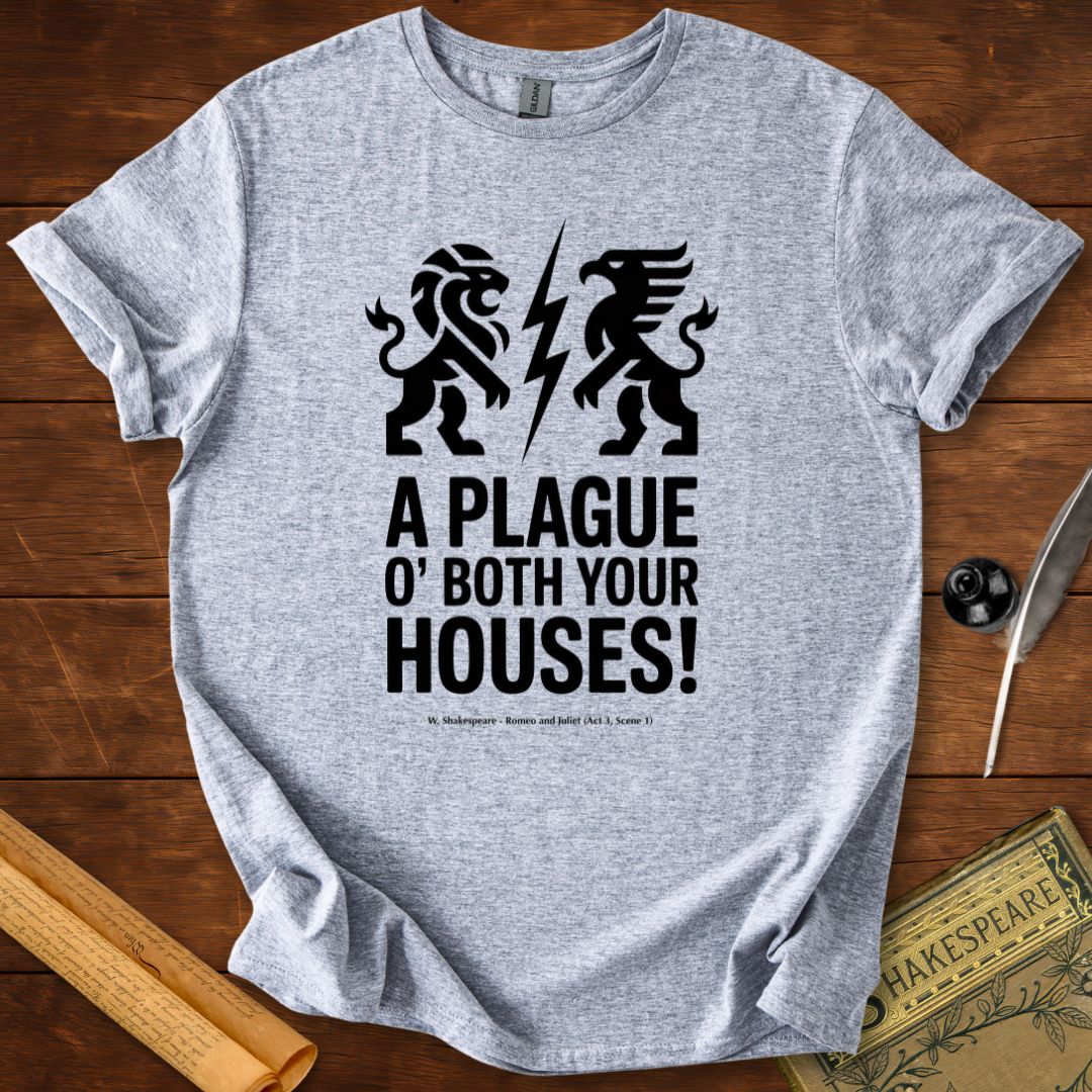 A Plague O’ Both Your Houses – Shakespeare Romeo & Juliet T-Shirt