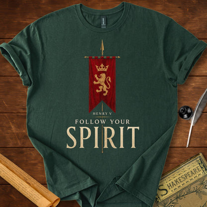 Follow Your Spirit – Henry V Shakespeare T-Shirt