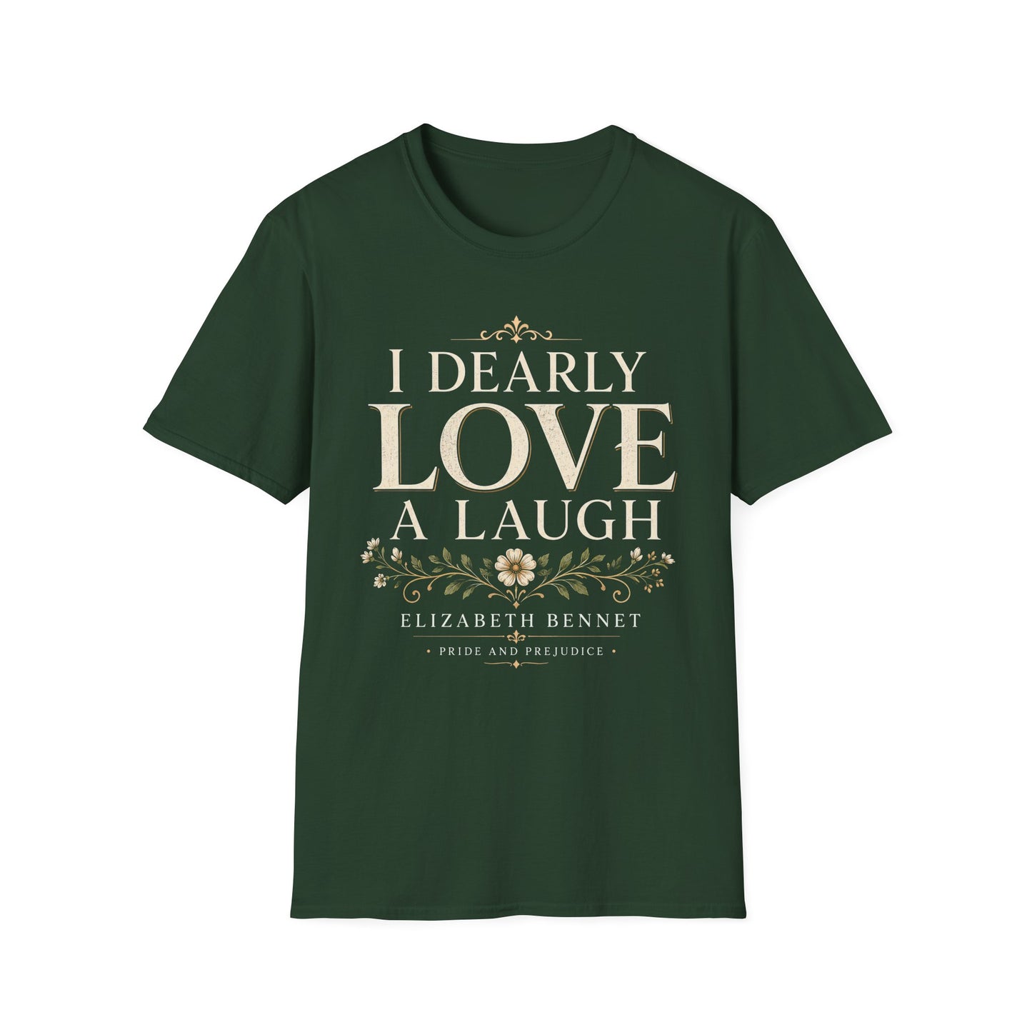 I Dearly Love a Laugh – Elizabeth Bennet Literary Quote T-Shirt
