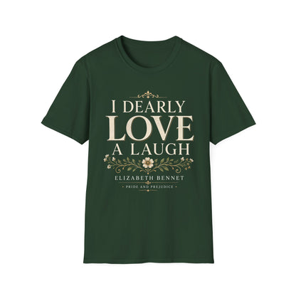 I Dearly Love a Laugh – Elizabeth Bennet Literary Quote T-Shirt