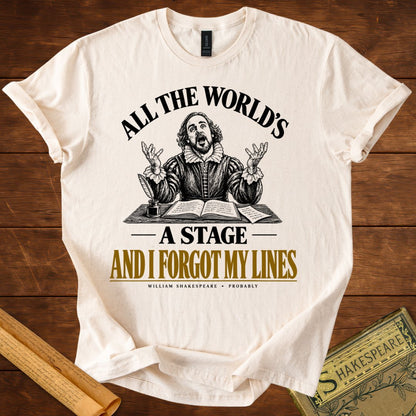 All the World’s a Stage & I Forgot My Lines Shakespeare T-Shirt