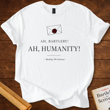 Ah, Bartleby! Ah, Humanity! T-Shirt – Herman Melville Literary Quote Tee White