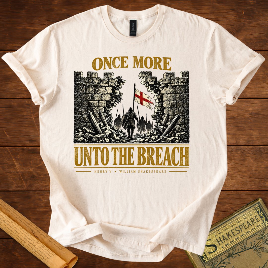 Once More Unto the Breach Henry V Shakespeare T-Shirt Natural