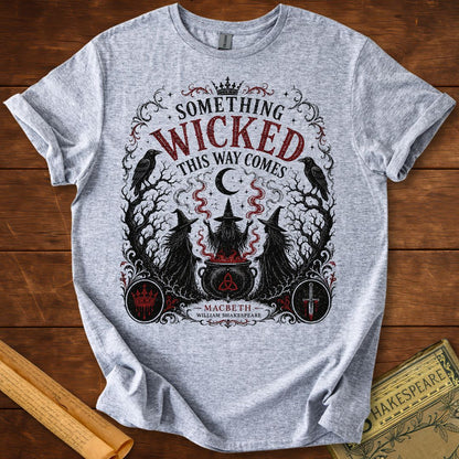 Something Wicked This Way Comes – Shakespeare Macbeth T-Shirt Sport Grey