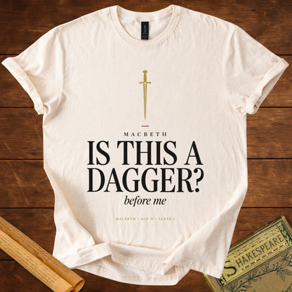 Is This a Dagger? — Macbeth Shakespeare T-Shirt Natural
