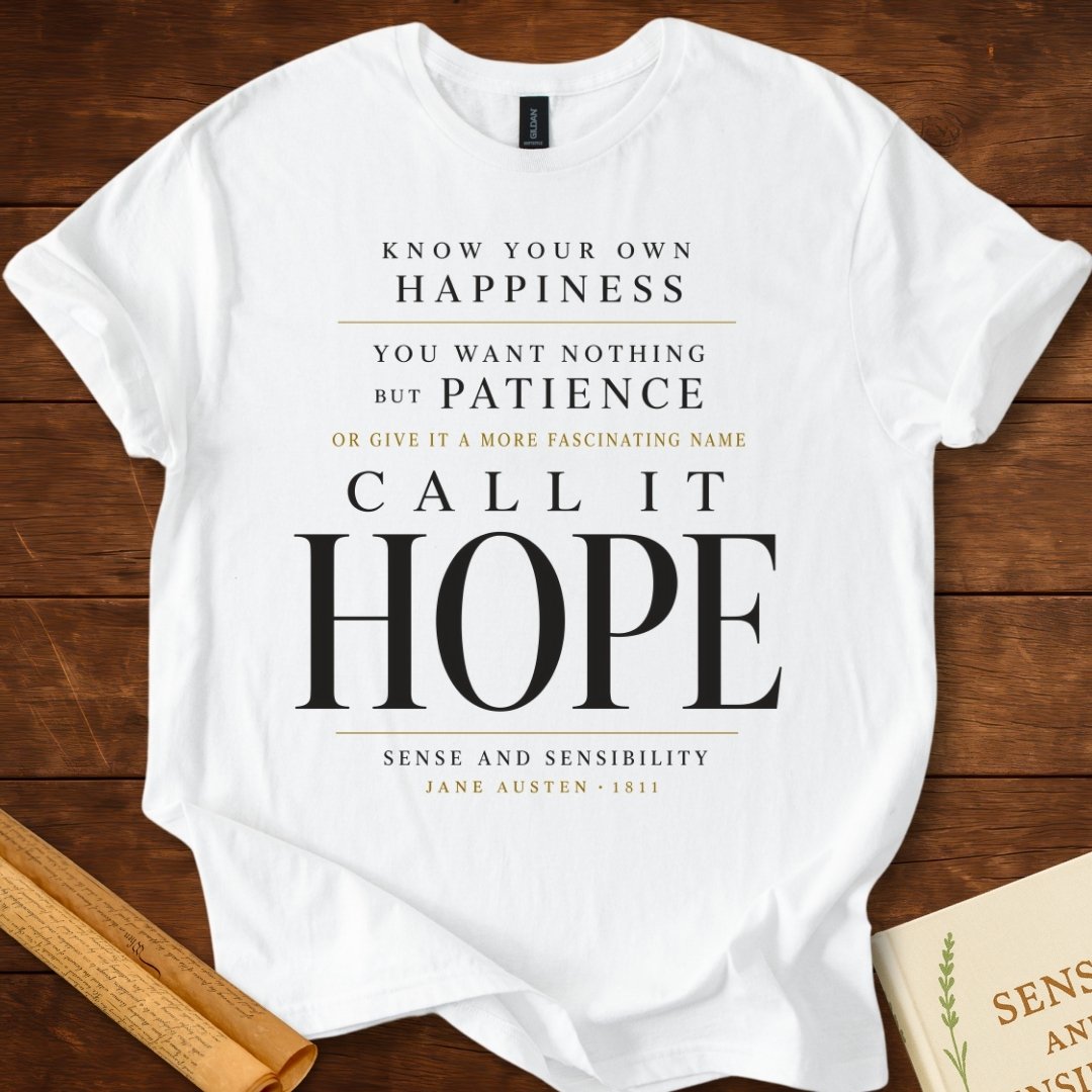 Call It Hope Sense and Sensibility T-Shirt