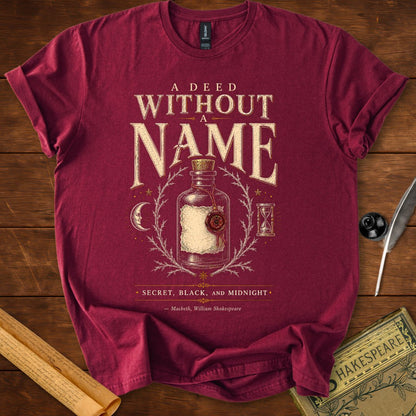 A Deed Without a Name Macbeth Shakespeare T-Shirt