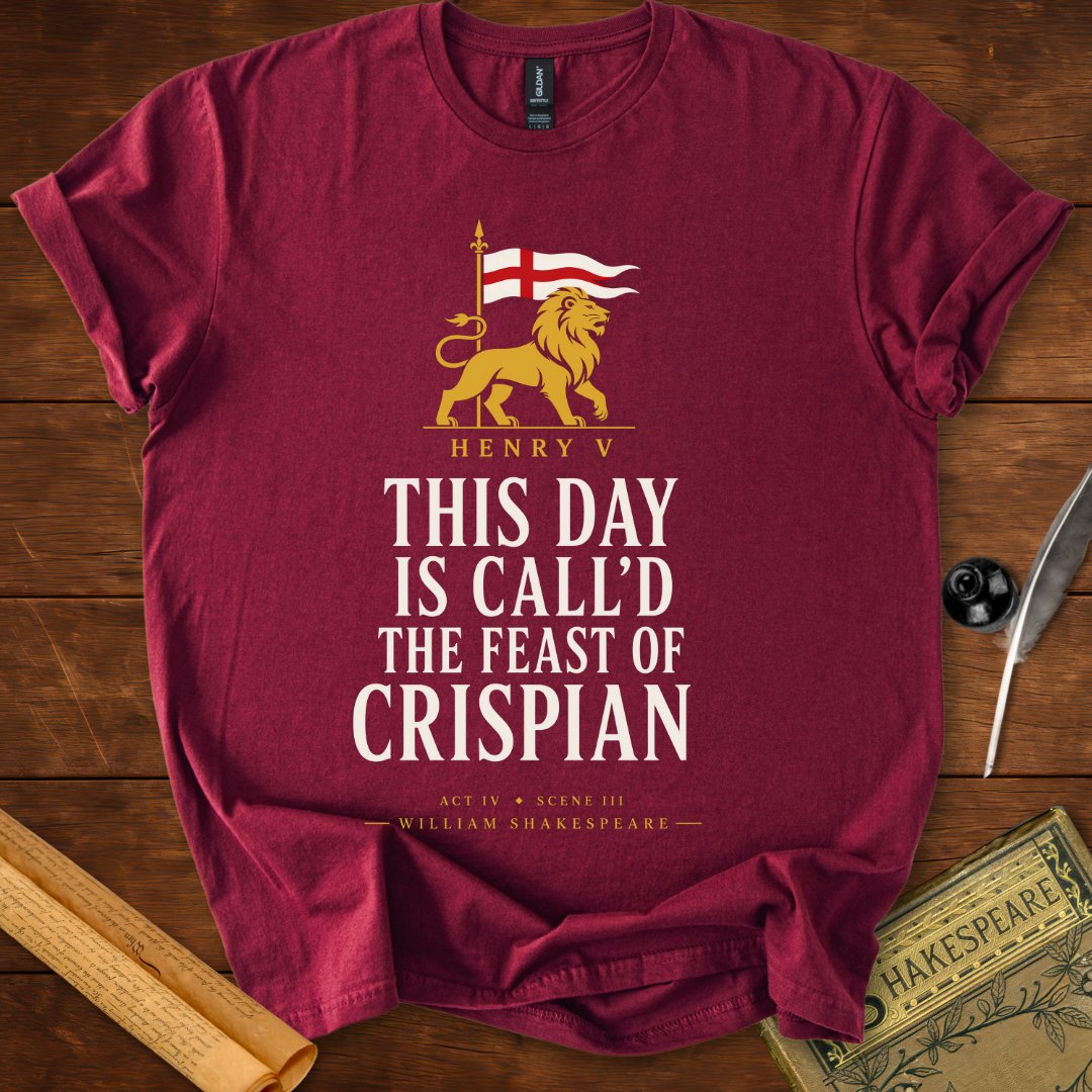 This Day Is Call'd the Feast of Crispian | Henry V T-Shirt